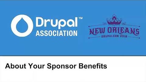 DrupalCon New Orleans 2016: "About Your Sponsorship"