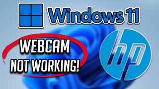 hp webcam not working in windows 11 [2024 tutorial]