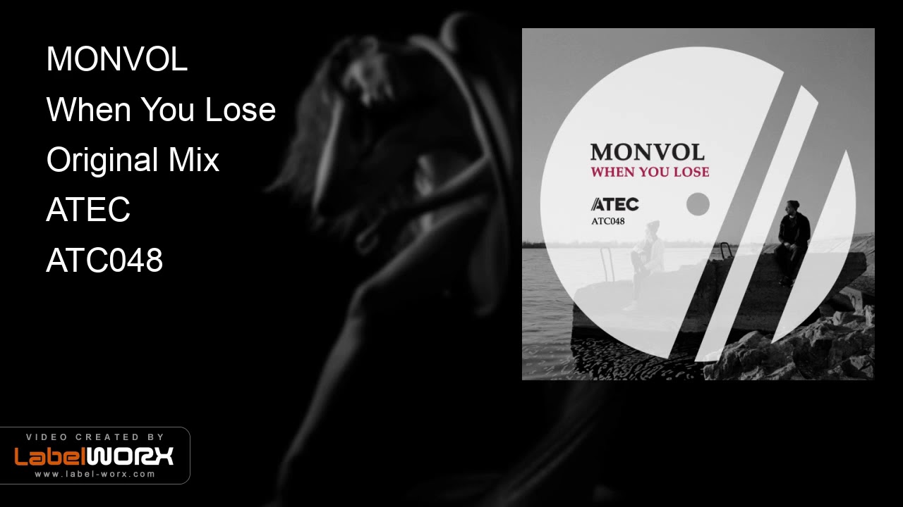 MONVOL - When You Lose (Original Mix)