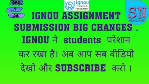 IGNOU ONLINE ASSIGNMENT  SUBMISSION BIG CHANGES. FULL COMPLETE INFORMATION VIDEO FOR IGNOU STUDENTS.