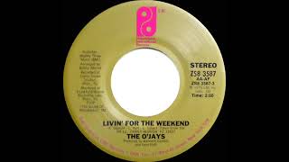 1976 Hits Archive: Livin’ For The Weekend - O’jays (Stereo 45 Version - - R&B Hit) Resimi
