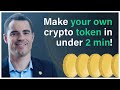 How to make your own crypto currency token in less than two minutes!