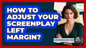 How To Adjust Your Screenplay Left Margin?