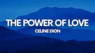 Celine Dion - The Power Of Love (Lyrics)