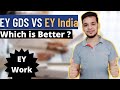 Ey gds vs ey india  should you join ey india  ey india review  work culture  ernst  young