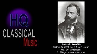 DVORAK - String Quartet No.12 in F Major, Op.96, American - I. Allegro ma non troppo - HQ