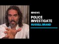 British Police open sex crimes investigation into Russell Brand | ABC News