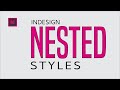 Nested Styles in InDesign (2021)