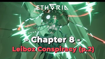 Etheria: Restart Chapter 8: Leiboz Conspiracy (part 2) | Story Cutscene and Dialogue (EN/JP Dub)