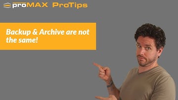 Backup vs Archive | ProMAX ProTip 0038