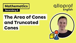 The Area of Cones and Truncated Cones | Mathematics | Alloprof