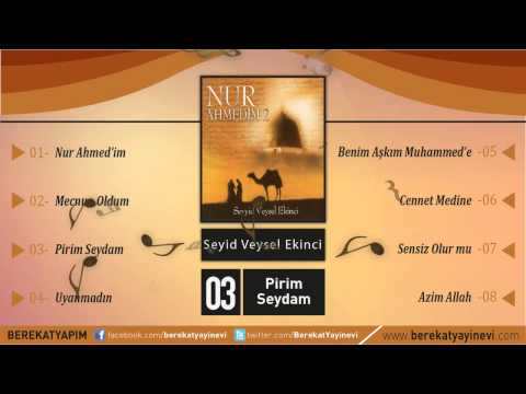 Seyyid Veysel Ekinci - Pirim Seydam