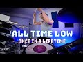 Lindsey Raye Ward - All Time Low - Once In A Lifetime (Drum Cover)