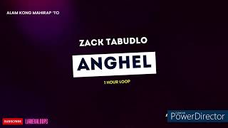 Zack Tabudlo  Anghel 1hour Loop