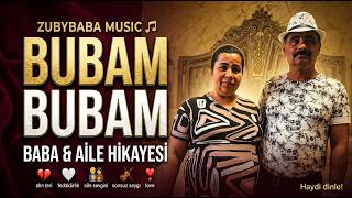 🎵 Zubybaba - “Bubam Bubam” Baba & Aile Hikayesi