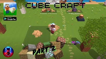 CubeCraft Gameplay Part 2 Level 2 CubeCraft Android Gameplay