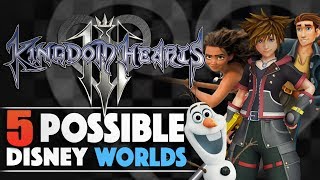 5 Possible NEW Kingdom Hearts 3 Disney Worlds