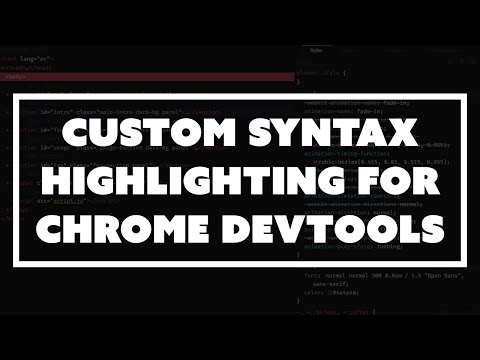 #65: Custom Syntax Highlighting for Chrome DevTools