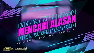 DJ MENCARI ALASAN || ( EXISTS ) JEDAG JEDUG - REZA FUNDURACTION [  ] || WSB