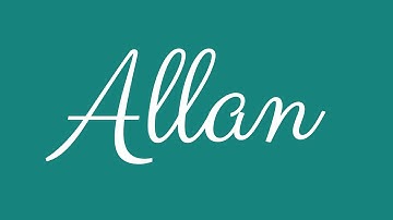 Learn how to Sign the Name Allan Stylishly in Cursive Writing