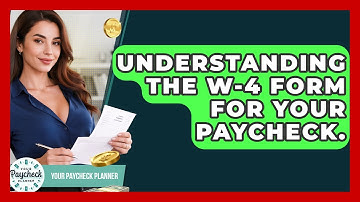 Understanding The W-4 Form For Your Paycheck. - Your Paycheck Planner
