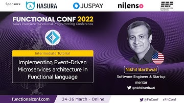 Implementing Event-Driven Microservices architecture in Functional lang - Nikhil Barthwal #FnConf 22