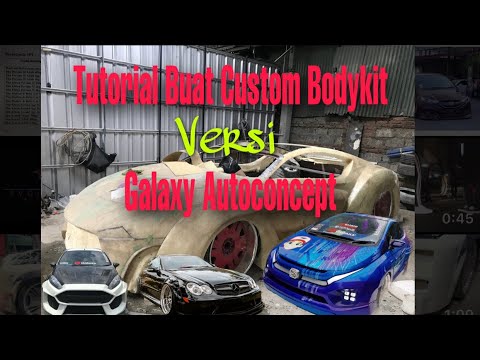 Cara membuat Bodykit Custom dari Fiberglass versi Galaxy Autoconcept