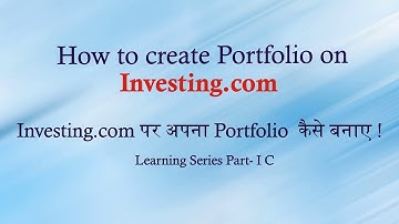 How to create Portfolio on Investing.Com?  Investing.com पर Portfolio कैसे बनाए !