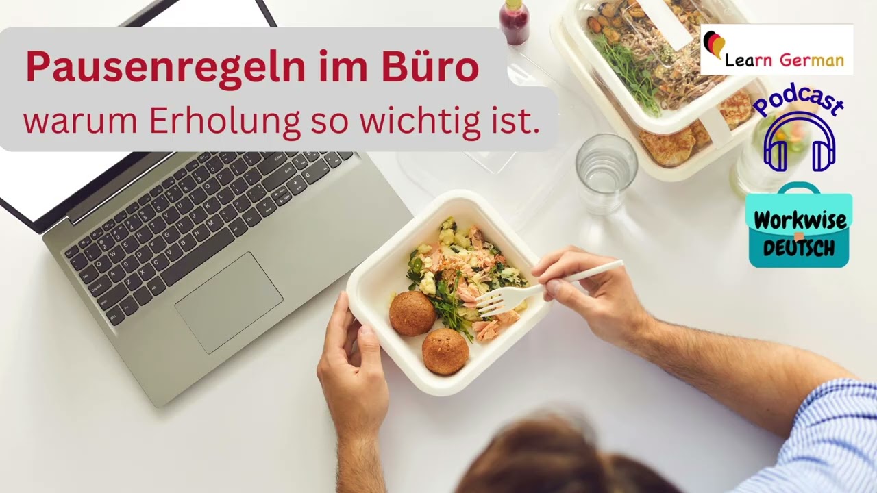 Podcast 14 - Pausenregeln im Büro | Workwise Deutsch | Working in Germany | Learn German B1-C1