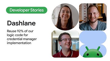 Android Developer Story: How Dashlane brought Credential Manager to Wear OS with 92% code reuse