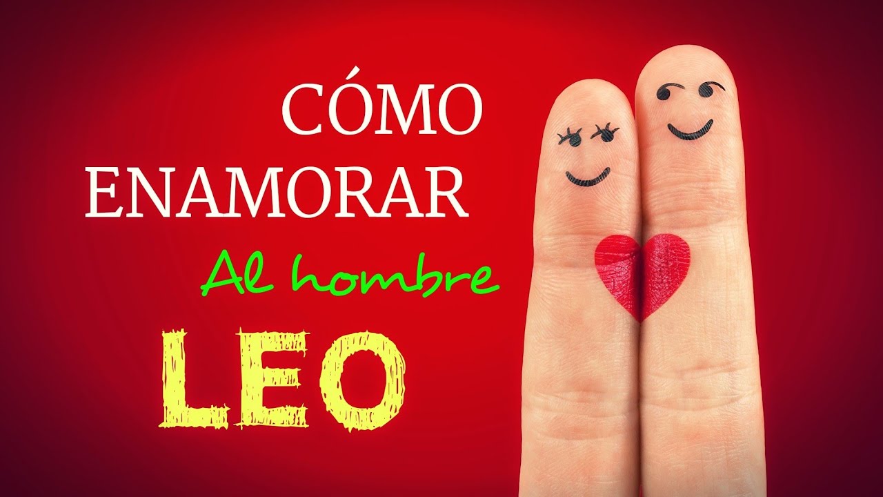 ♌ LAS 5 CLAVES PARA ENAMORAR AL HOMBRE LEO - kimono rojo - YouTube