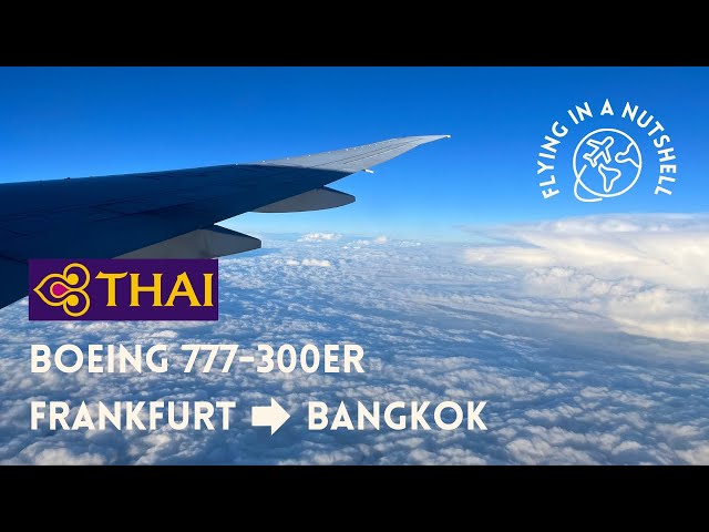 FRANKFURT - BANGKOK | THAI AIRWAYS | B777-300ER | ECONOMY CLASS | TRIP REPORT class=