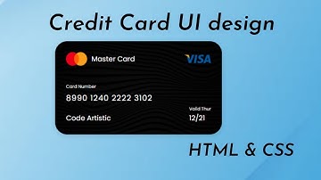 How To Make A  Credit Card Design Using HTML And CSS