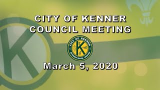 City of Kenner (City Council Meeting - March 5, 2020)