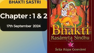 Chapter 1 & 2  || 17th September || Bhakti Rasamrita Sindhu  || Session 3