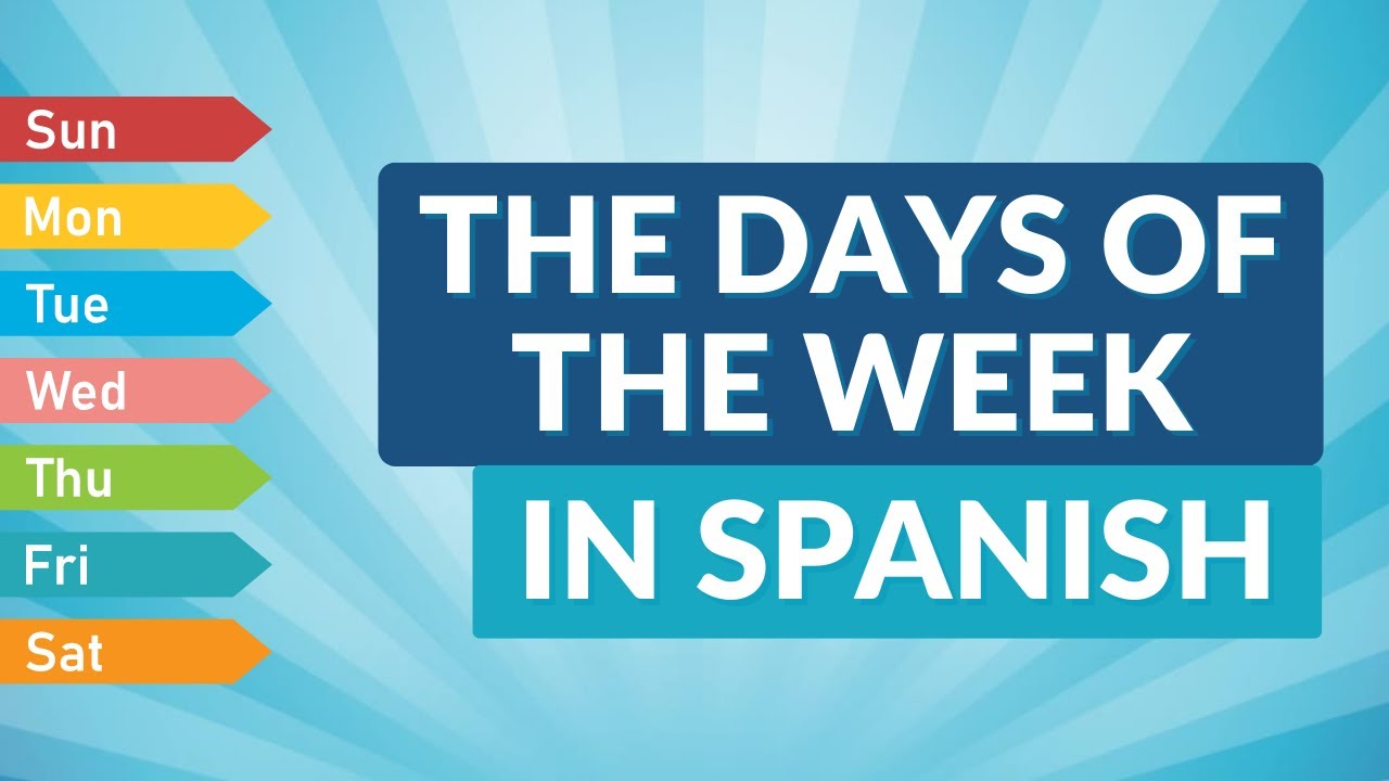 Spanish days of the week made easy: Tips and tricks