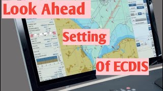 Celebrity What is look ahead Setting in ECDIS? Profile