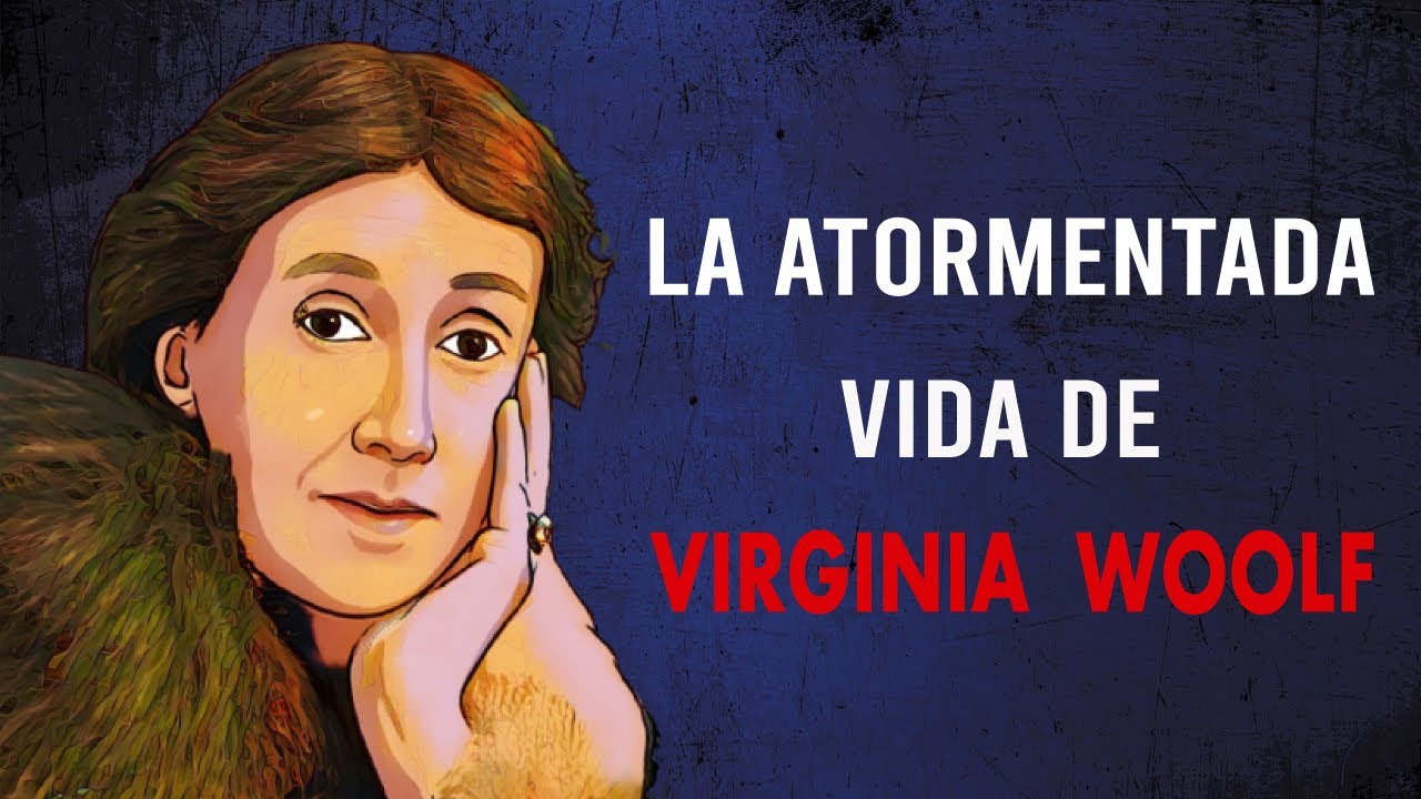 Conociendo a ... VIRGINIA WOOLF y su TRÁGICA MUERTE