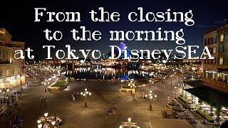 From the closing to the morning at Tokyo DisneySEA (Oct.2-3 2018 Hotel MiraCosta)