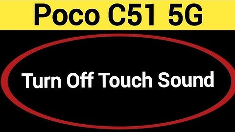 How to turn off touch sound, Poco C51 5G touch vibration kaise off kare