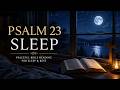 Fall Asleep with Psalm 23 🌙 Peaceful Bible Reading for Sleep & Rest #Psalm23 #BibleForSleep