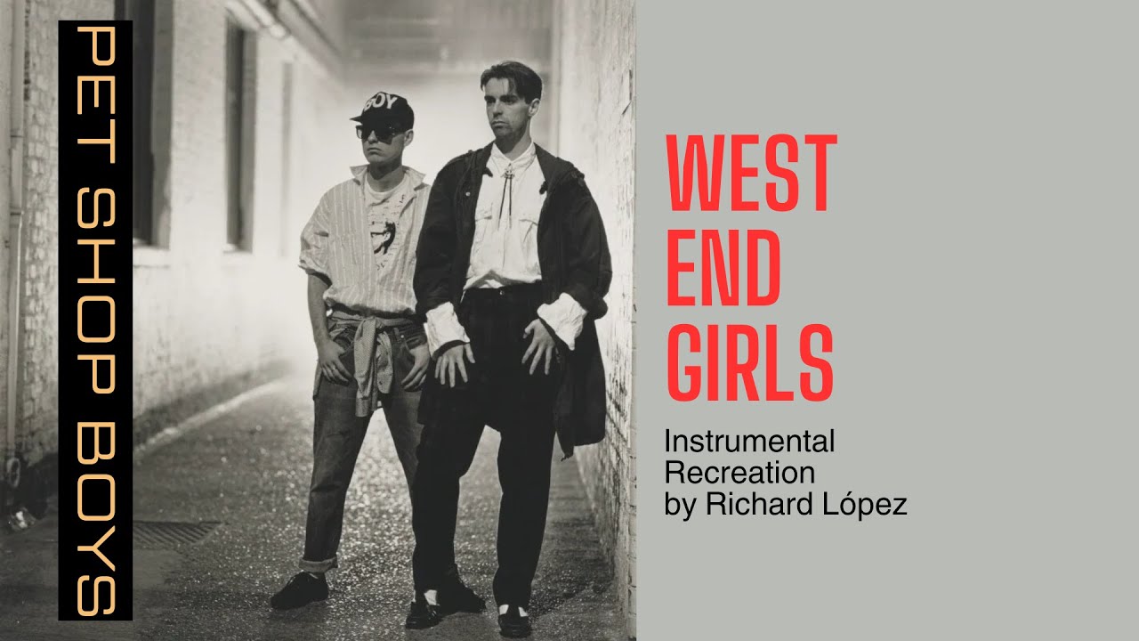 Pet Shop Boys - West End Girls (Instrumental Recreation by Richard