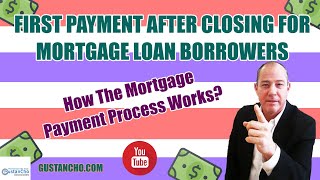 First Payment After Closing For Mortgage Loan Borrowers