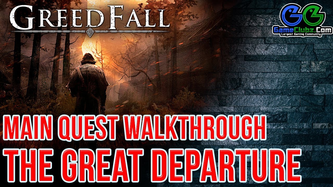 GreedFall The Great Departure Main Quest | Full Video Game Walkthrough