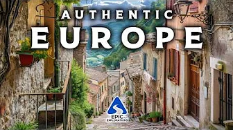 AUTHENTIC EUROPE | The Last Untouched Villages and Towns in Europe | 4K Travel Guide