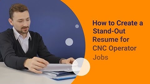 How to Create a Stand-Out Resume for CNC Operator Jobs