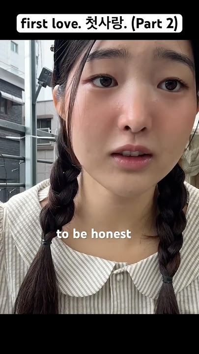 first love. 첫사랑. (Part 2)