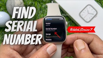 How to Find Serial Number in Apple Watch Series 7 (4 Easy Ways)