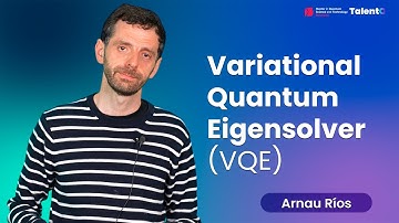 VQE: Variational Quantum Eigensolver | Arnau Ríos