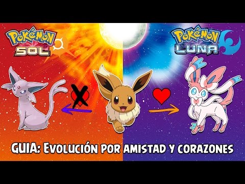 [GUIA] Evolución por AMISTAD y CORAZONES rápido y fácil - Pokémon Sol y Luna